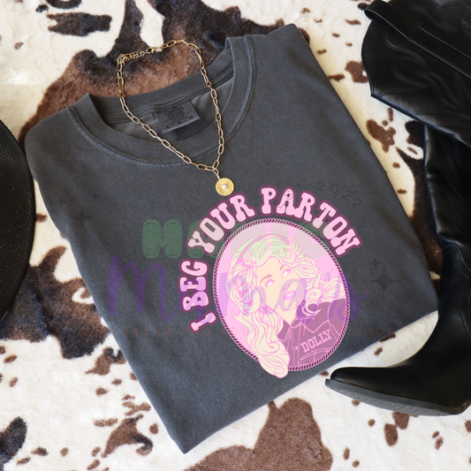 I Beg Your Parton Adult Size Crew Neck